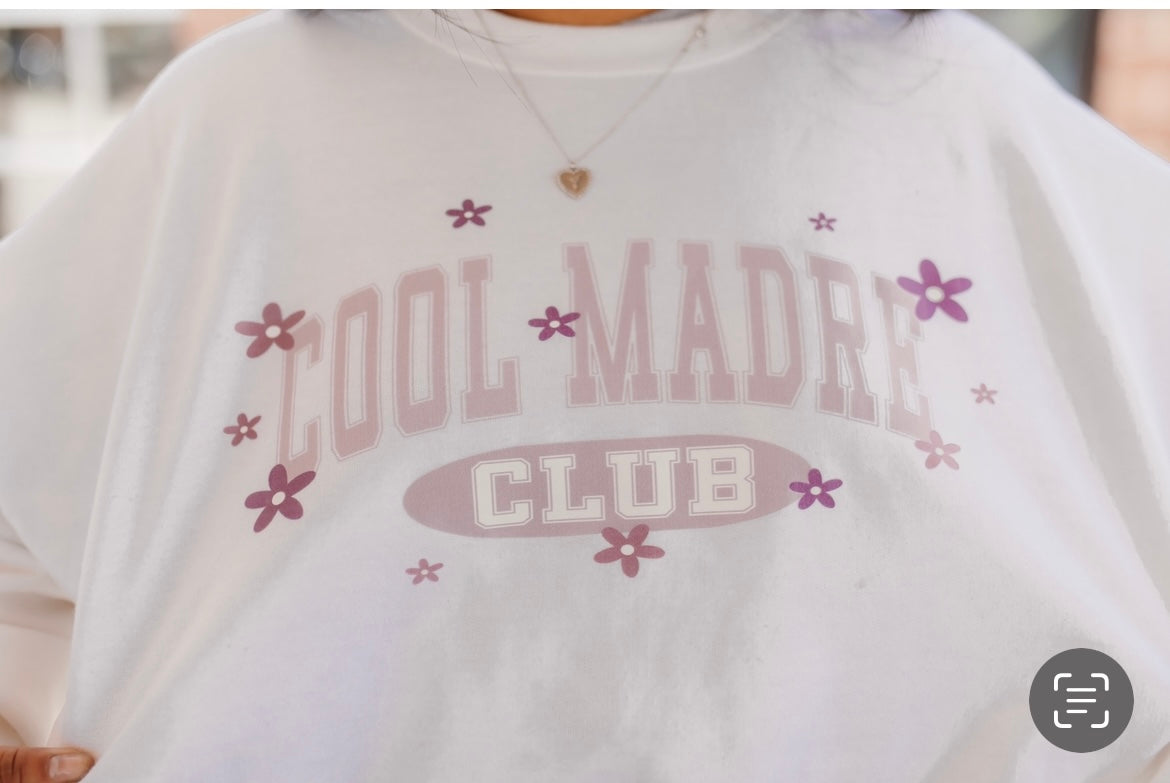 Cool Madre Club Sweatshirt