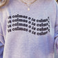 Te Calmas o Te Calmo Sweatshirt