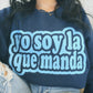 Yo Soy La Que Manda ( I am the Boss)